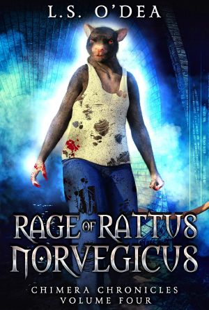 [Chimera Chronicles 04] • Rage of Rattus Norvegicus